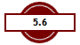  5.6 